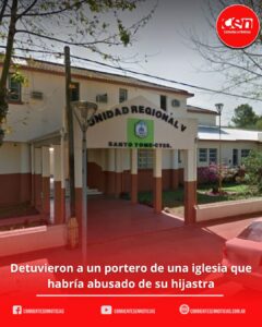 Conmoción en Santo Tomé: Detienen a colaborador de una iglesia por abuso sexual agravado