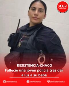 Dolor en la Policía del Chaco: falleció una joven agente tras complicaciones en el parto