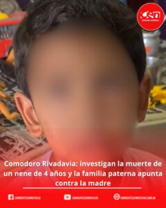 Conmoción en Comodoro Rivadavia: Investigan presunto homicidio tras la muerte de un niño de 4 años