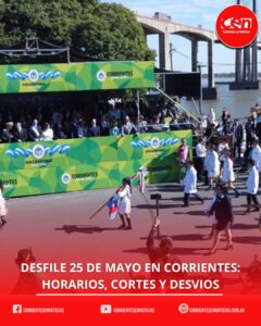 25 de Mayo en Corrientes: cronograma oficial y cortes de tránsito por el 216° aniversario de la Revolución