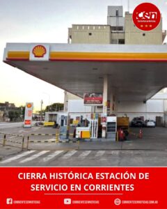 Fin de una era comercial en Corrientes: cierra una histórica estación de servicio Shell tras 32 años