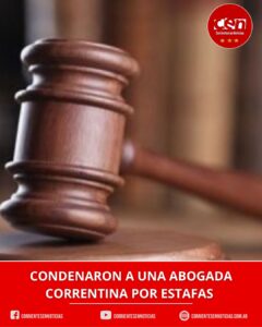 Condenan a tres años de prisión a una abogada de Esquina por estafar a sus clientes