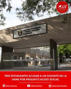Escándalo en la UNNE: tres alumnas de Derecho denunciaron a un profesor titular por acoso sexual y extorsión académica