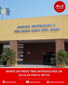 Insólito y fatal en Sáenz Peña: un preso murió tras introducirse un celular en el cuerpo
