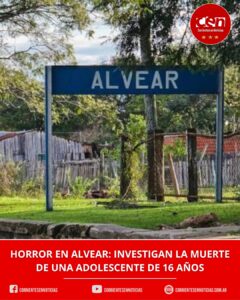 Conmoción en Alvear: investigan la trágica muerte de una adolescente de 16 años