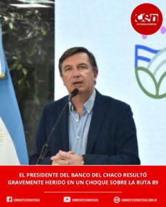 Conmoción en Chaco: el presidente del Banco provincial sufrió graves heridas en un choque múltiple en la Ruta 89