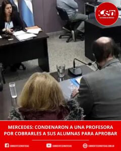 Escándalo en Colonia Carlos Pellegrini: condenan a una profesora que cobraba para aprobar a sus alumnas