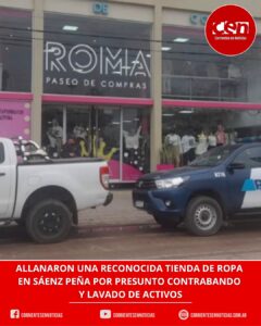 Megaoperativo en Sáenz Peña: allanan una conocida tienda de ropa por presunto contrabando y lavado de activos