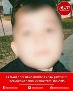 Trasladaron a una cárcel de mujeres a la madre del nene asesinado en San Justo: la autopsia confirmó asfixia