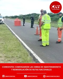 El Gobierno nacional confirmó el inicio de obras de mantenimiento en rutas de Corrientes bajo el nuevo esquema de concesiones