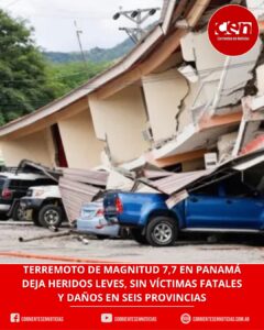 Fuerte terremoto de magnitud 7,7 sacudió Panamá: provocó graves destrozos materiales pero no dejó víctimas fatales