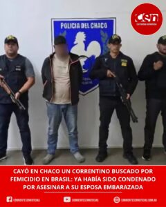 Cayó en Chaco un prófugo internacional buscado por Interpol: lo acusan de un brutal femicidio en Brasil