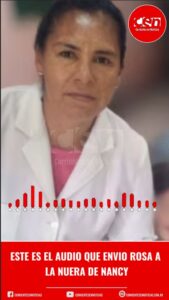 AUDIO QUE ENVIO ROSA A LA NUERA DE NANCY